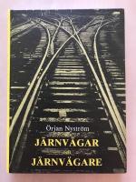 J&auml;rnv&auml;gar och j&auml;rnv&auml;gare. En bok om j&auml;rnv&auml;gens historia, om framtid - men mest om arbetet p&aring; G&ouml;teborgs godsbang&aring;rdar fr&aring;n 30-tal till 70-tal