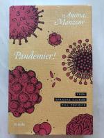 Pandemier! Fr&aring;n spanska sjukan till covid-19