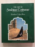 The Art of Arabian Costume. A Saudi Arabian Profile