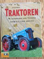 Traktoren. Wunderwerke der Technik. Damals und heute.