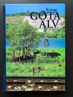 Kring G&ouml;ta &auml;lv. Studier i en dalg&aring;ng