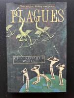Plagues. Their Origin, History and Future