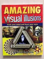 Amazing Visual Illusions