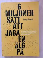 6 miljoner s&auml;tt att jaga en &auml;lg p&aring;. En ber&auml;ttelse om musikindustrins uppg&aring;ng och eventuella fall