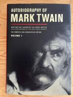 Autobiography of Mark Twain. The Complete and Authoritative Edition. Volume 1