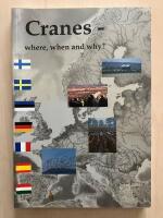 Cranes - where, when and why? A guide book for visitors in European crane areas and ideas how to manage cranes in an agricultural environment