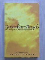 Guardian Angels. Connecting with our Spiritual Guides and Helpers