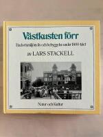 V&auml;stkusten f&ouml;rr. Badortsmilj&ouml;ns liv och bebyggelse under 1800-talet