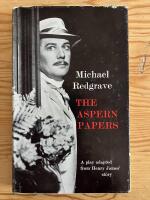 The Aspern Papers. A comedy of letters adapted for the theatre from Henry James&acute; story