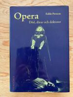 Opera. D&ouml;d, d&aring;rar och doktorer