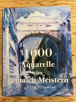 1000 Aquarelle von genialen Meistern