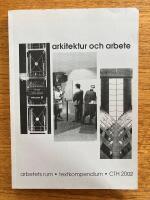 Arkitektur och arbete. Arbetets rum. Textkompendium