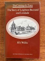 The Coming of a Town. The Story of Leighton Buzzard and Linslade