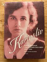 Karins liv. Karin Bergman i dagb&ouml;cker och brev 1907-1966