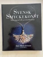 Svensk smyckekonst fr&aring;n jugend till postmodernism
