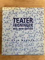 Teatertegninger fra fem &aring;rtier