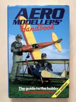 Aeromodellers' Handbook. The guide to the hobby