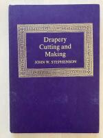 Drapery Cutting and Making. A Practical Handbook for Drapery Workers, upholsterers and Interior Decorators