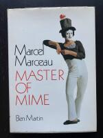 Marcel Marceau. Master of Mime