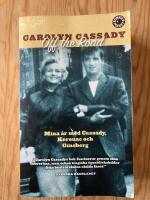 Off the Road. Mina &aring;r med Cassady, Kerouac och Ginsberg