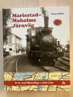 Mariestad-Moholms J&auml;rnv&auml;g. 87 &aring;r med M&ocirc;sa-Maja - 1874 -1961