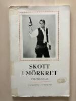 Skott i m&ouml;rkret. Filmess&auml;er