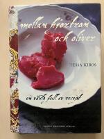 Mellan hjortron och oliver. En v&auml;rld full av recept