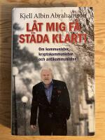 Låt mig få städa klart! Om kommunister, kryptokommunister och antikommunister
