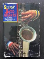 Svensk jazzhistoria. En &ouml;versikt