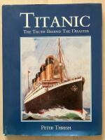 Titanic. The Truth Behind the Disaster
