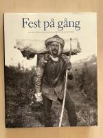 Fest p&aring; g&aring;ng. Menyer l&auml;ngs fj&auml;llturismens anrika vandringsleder