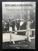 Den gamla dansbanan. Dansbaneinventering i Skaraborg