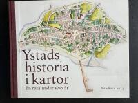 Ystads historia i kartor. En resa under 600 &aring;r. Ystadiana 2013