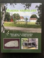 Hundra h&auml;ndelser. Tidens g&aring;ng i en v&auml;stg&ouml;tasocken som blev tv&aring; - Forsby och &Ouml;m
