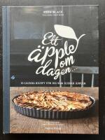 Ett &auml;pple om dagen... 70 l&auml;ckra recept f&ouml;r dig som &auml;lskar &auml;pplen