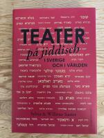 Teater p&aring; jiddisch - i Sverige och i v&auml;rlden