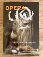 Opera - d&ouml;d, d&aring;rar och doktorer