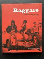 Raggare. Rebellerna som skakade Sverige