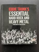 Eddie Trunk's Essential Hard Rock and Heavy Metal