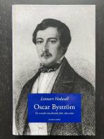 Oscar Bystr&ouml;m. Ett svenskt musiker&ouml;de fr&aring;n 1800-talet