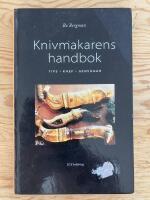 Knivmakarens handbok. Tips, knep och genv&auml;gar