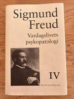 Vardagslivets psykopatologi. Samlade skrifter IV