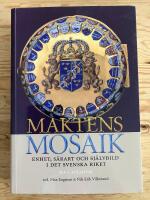 Maktens mosaik. Enhet, s&auml;rart och sj&auml;lvbild i det svenska riket