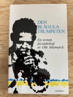 Den bl&aring;gula trumpeten. En svensk jazzantologi