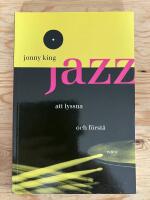 Jazz - att lyssna och f&ouml;rst&aring;