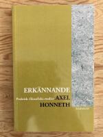 Erk&auml;nnande. Praktisk-filosofiska studier