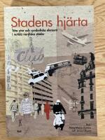 Stadens hj&auml;rta. T&auml;ta ytor och symboliska element i nutida nordiska st&auml;der