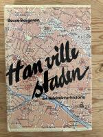 Han ville staden. En arkitekturhistoria