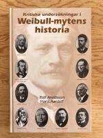 Kritiska unders&ouml;kningar i Weibull-mytens historia
