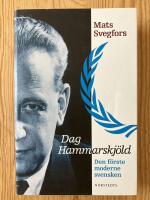 Dag Hammarskj&ouml;ld. Den f&ouml;rste moderne svensken